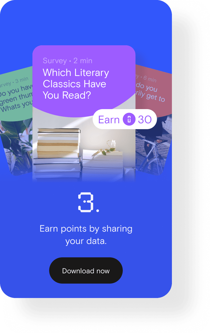 3. Earn points by sharing your data.